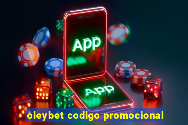 oleybet codigo promocional